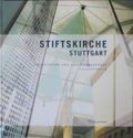 Reinhard Lambert Auer, Ulrich Gräf und Helmut A. Müller Stiftskirche Stuttgart: Architektur und Gegenwartskunst